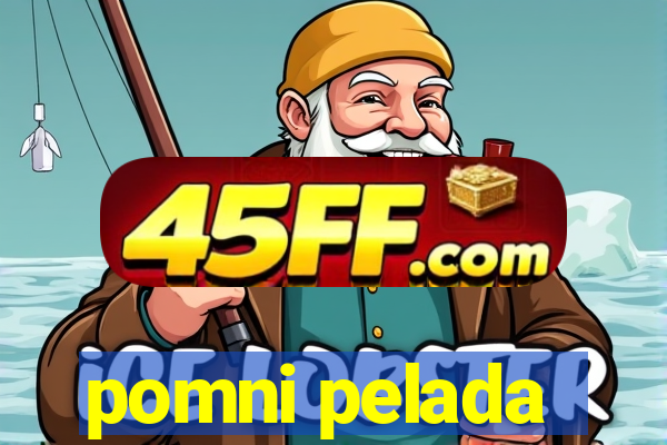 pomni pelada